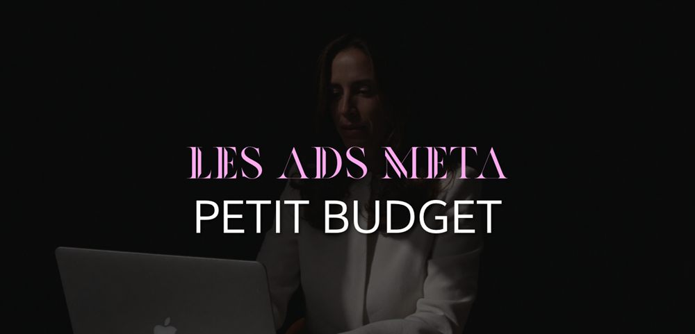 Les ads Meta — Petit budget