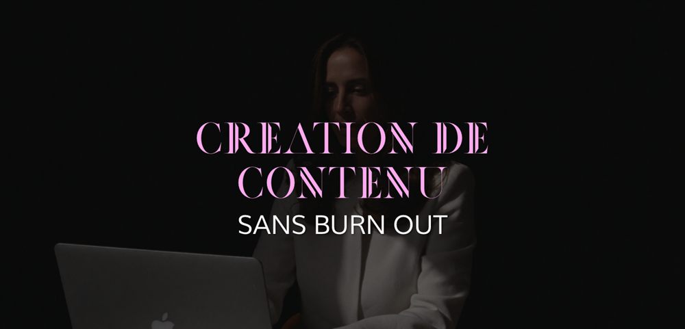 Création de contenu — Sans burn out