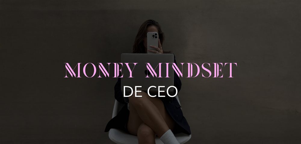 Money mindset — De CEO