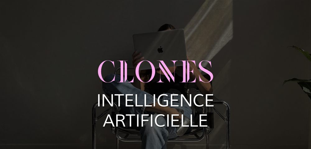 Clones — Intelligence artificielle