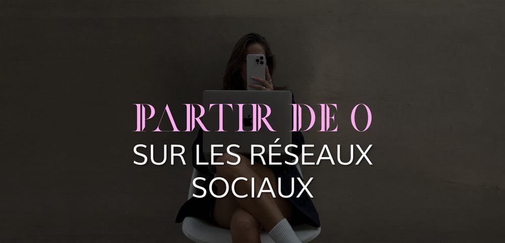 Partir de 0 — Sur les réseaux sociaux